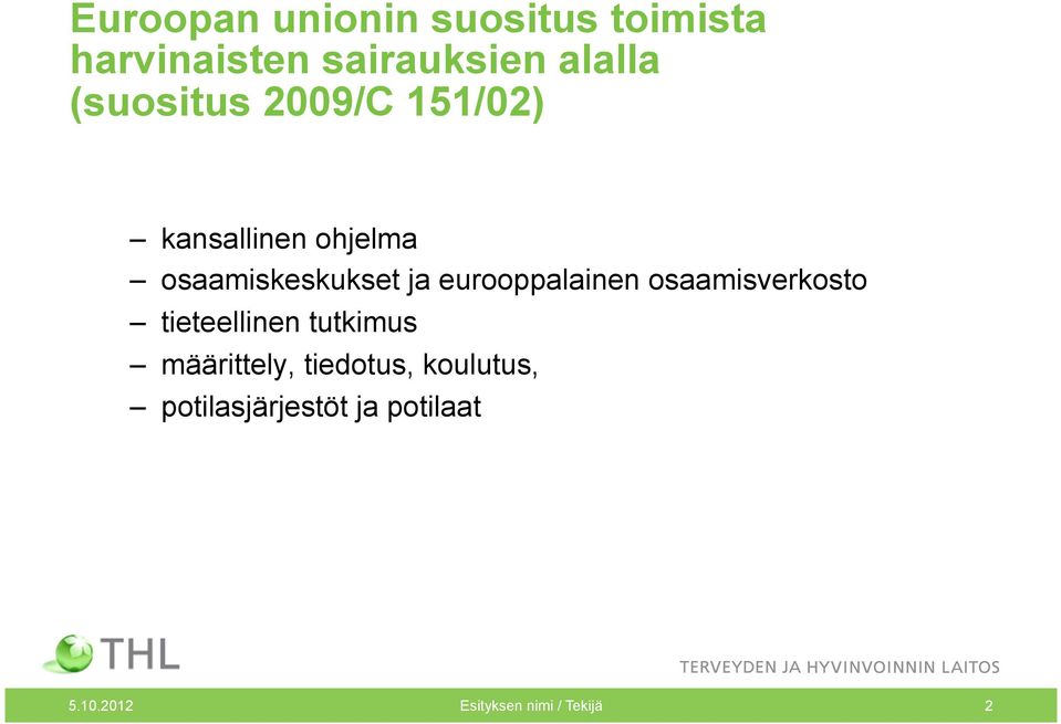 eurooppalainen osaamisverkosto tieteellinen tutkimus määrittely,