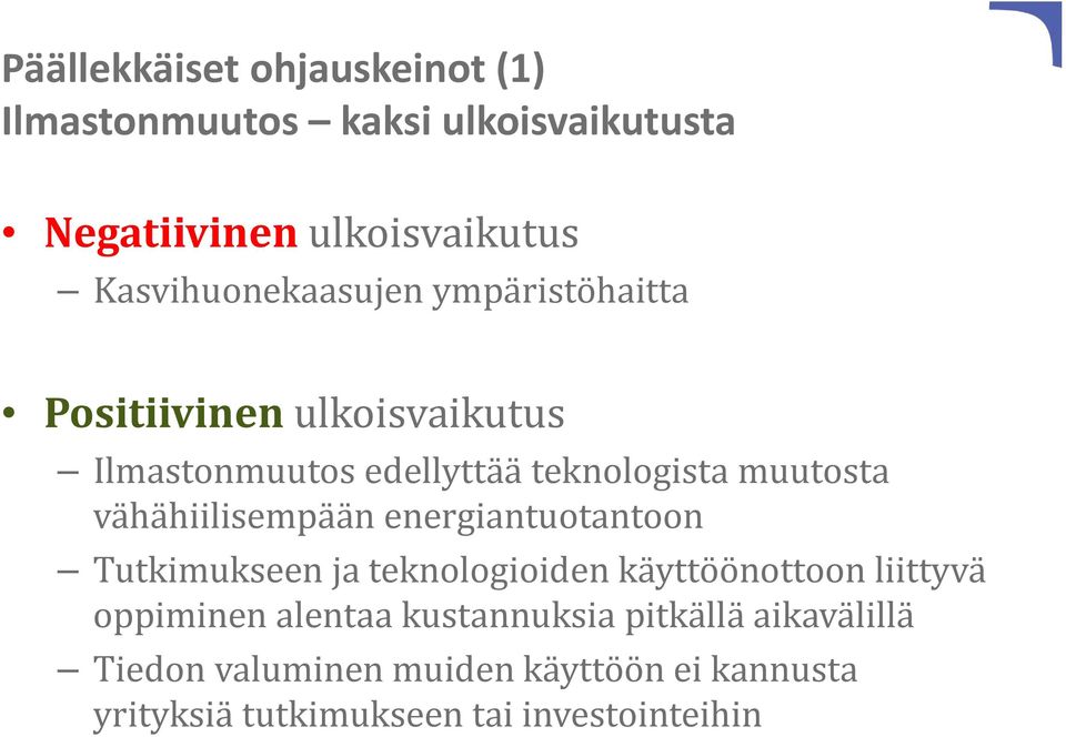 muutosta vähähiilisempään energiantuotantoon Tutkimukseen ja teknologioiden käyttöönottoon liittyvä oppiminen