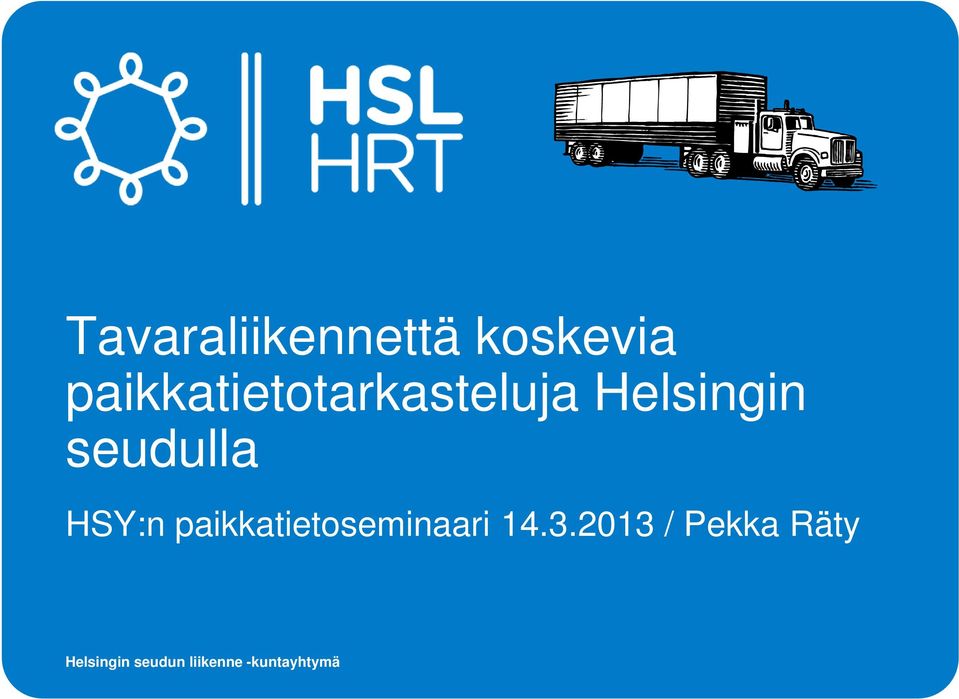 Helsingin seudulla / Pekka
