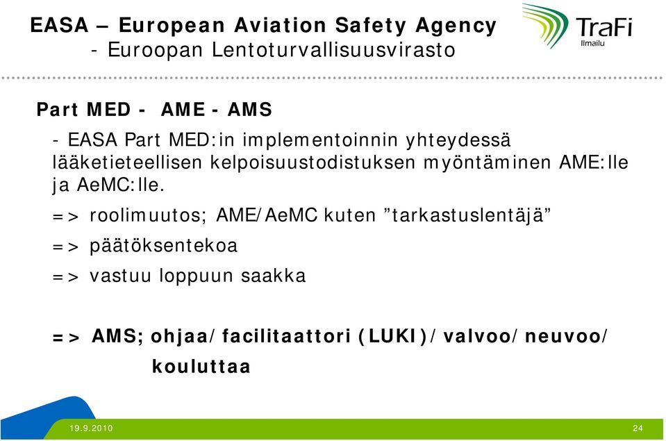 myöntäminen AME:lle ja AeMC:lle.