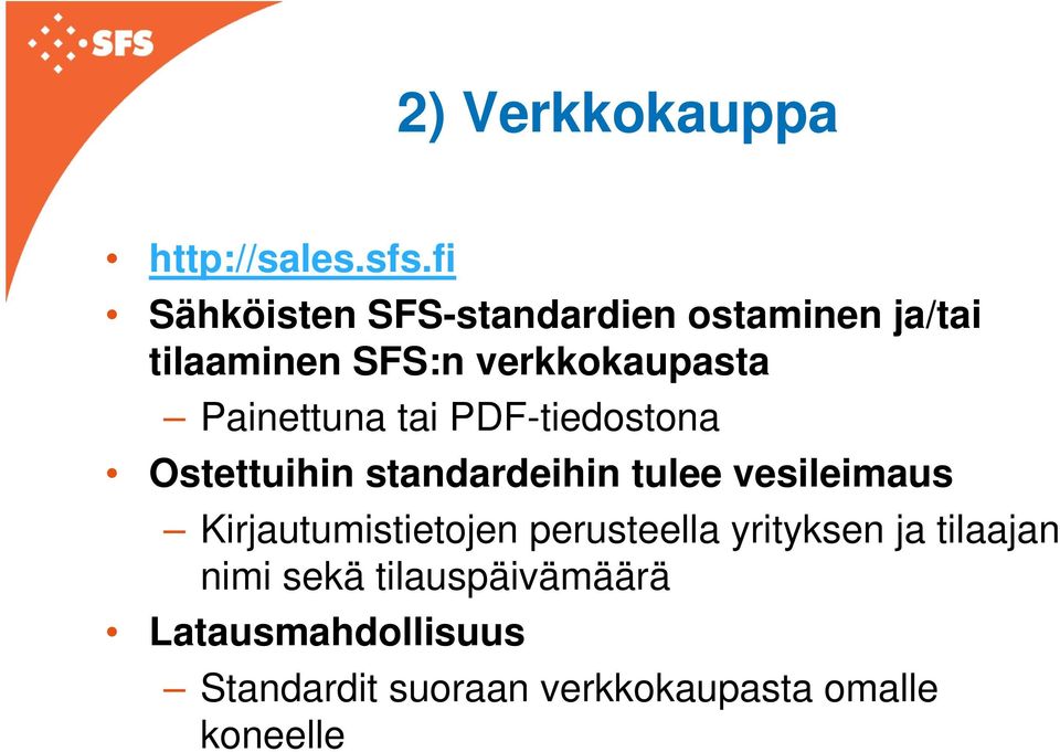 Painettuna tai PDF-tiedostona Ostettuihin standardeihin tulee vesileimaus