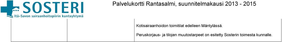 Peruskorjaus- ja tilojen