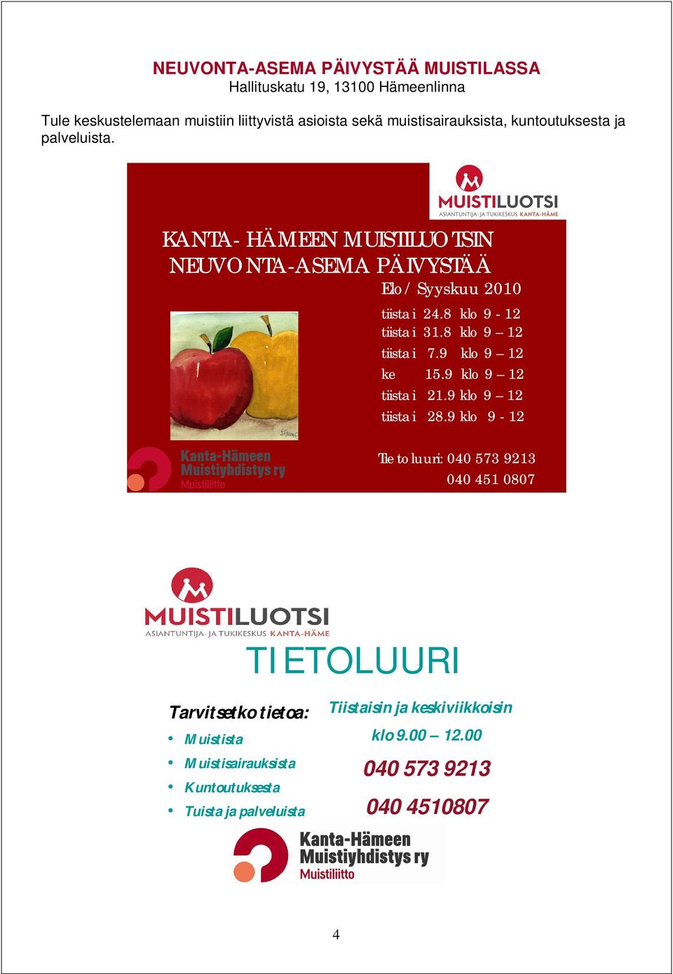 8 klo 9-12 tiistai 31.8 klo 9 12 tiistai 7.9 klo 9 12 ke 15.9 klo 9 12 tiistai 21.9 klo 9 12 tiistai 28.