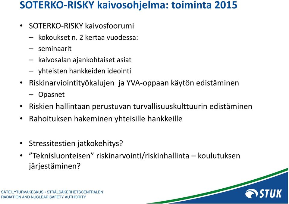 Riskinarviointityökalujen ja YVA-oppaan käytön edistäminen Opasnet Riskien hallintaan perustuvan