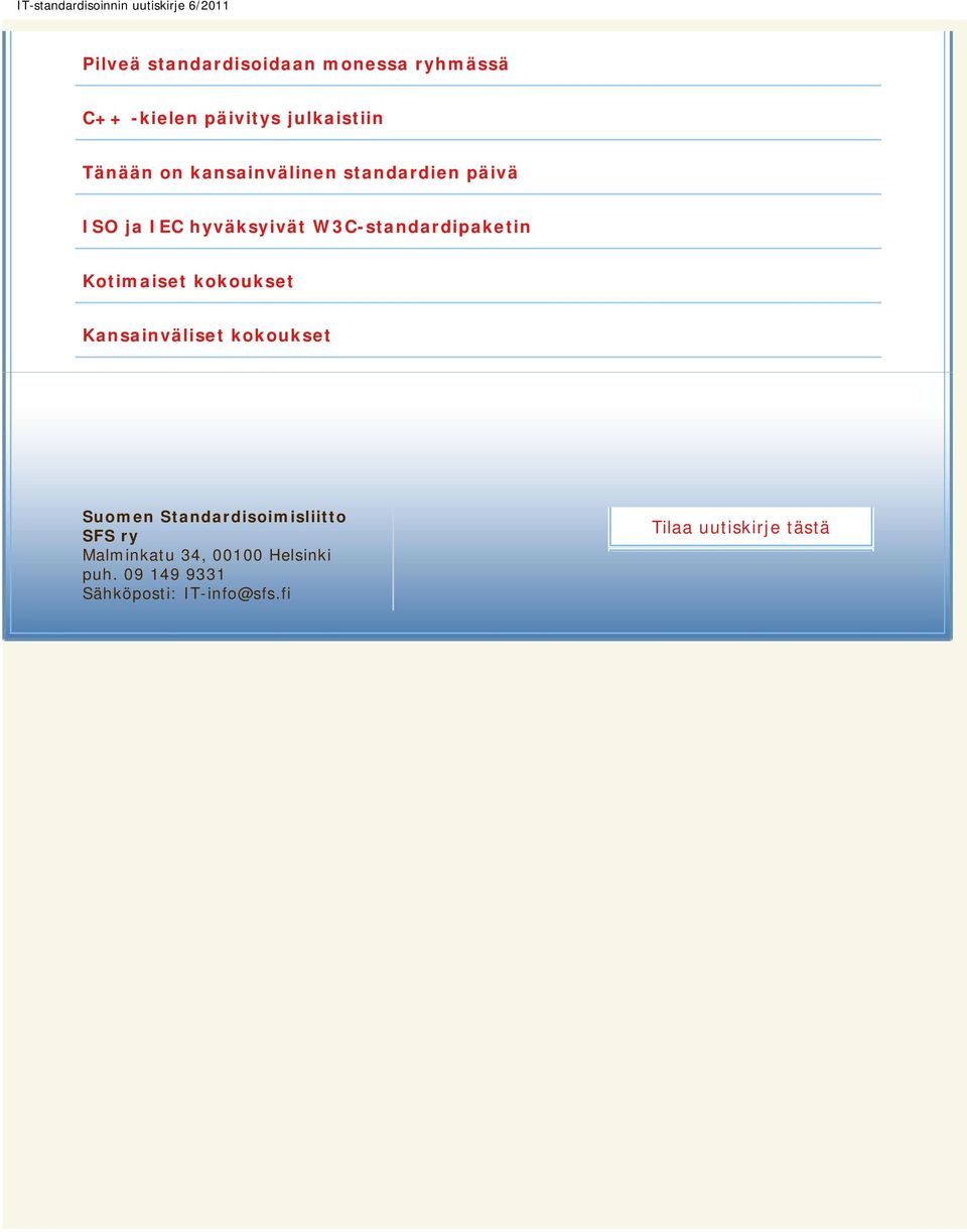 puh. 09 149 9331 Sähköposti: