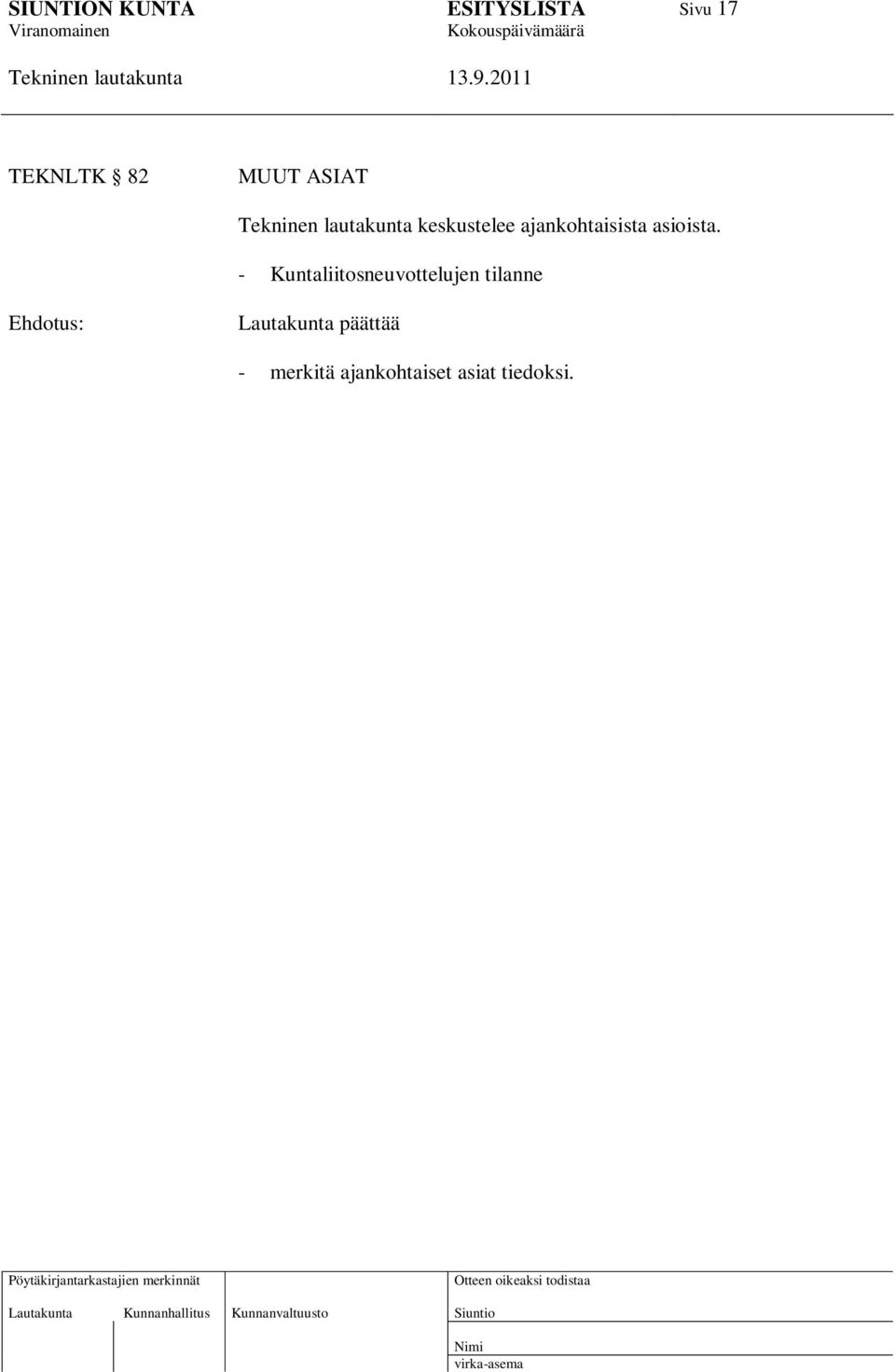 - Kuntaliitosneuvottelujen tilanne