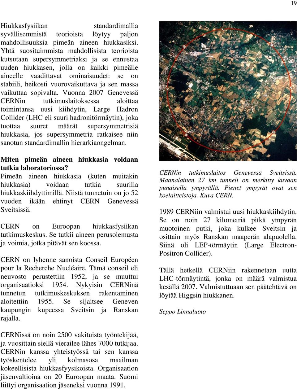 vuorovaikuttava ja sen massa vaikuttaa sopivalta.