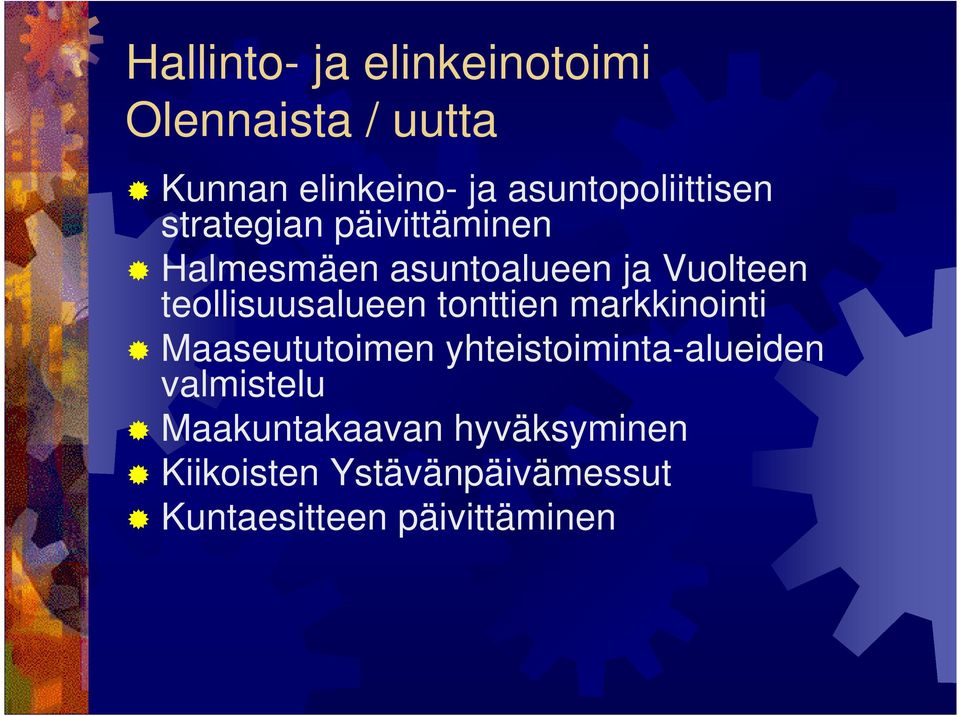 teollisuusalueen tonttien markkinointi Maaseututoimen yhteistoiminta-alueiden