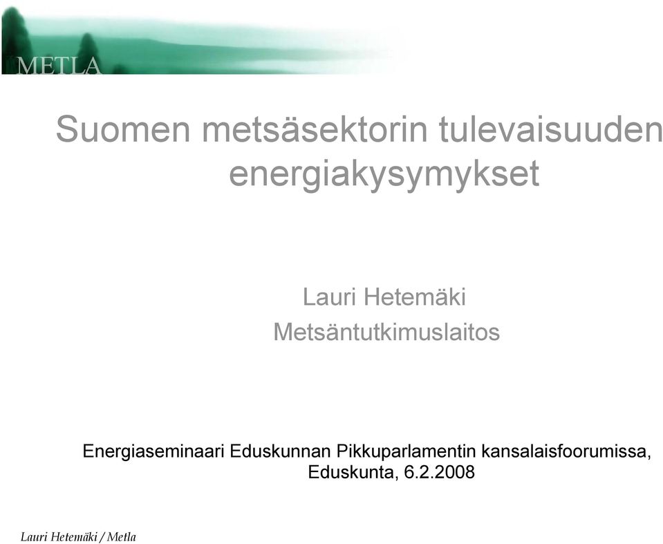 Metsäntutkimuslaitos Energiaseminaari