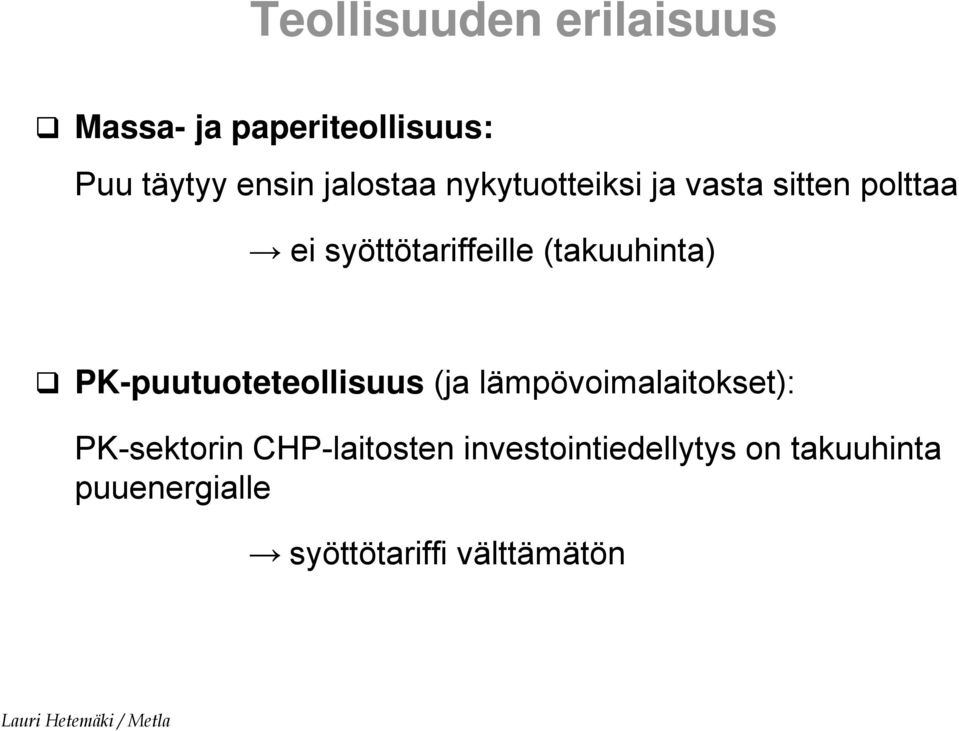 (takuuhinta) PK-puutuoteteollisuus (ja lämpövoimalaitokset): PK-sektorin