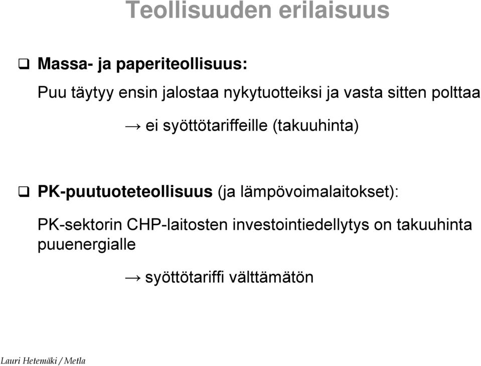 (takuuhinta) PK-puutuoteteollisuus (ja lämpövoimalaitokset): PK-sektorin