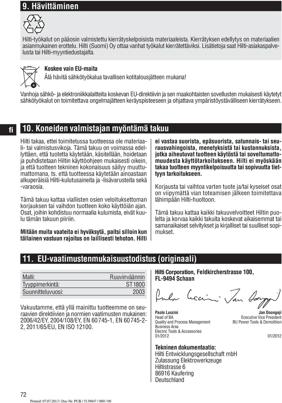 Koskee vain EU-maita Älä hävitä sähkötyökalua tavallisen kotitalousjätteen mukana!
