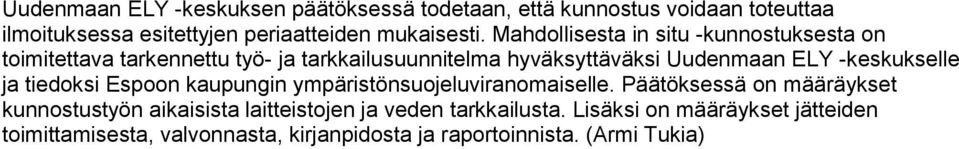 -keskukselle ja tiedoksi Espoon kaupungin ympäristönsuojeluviranomaiselle.