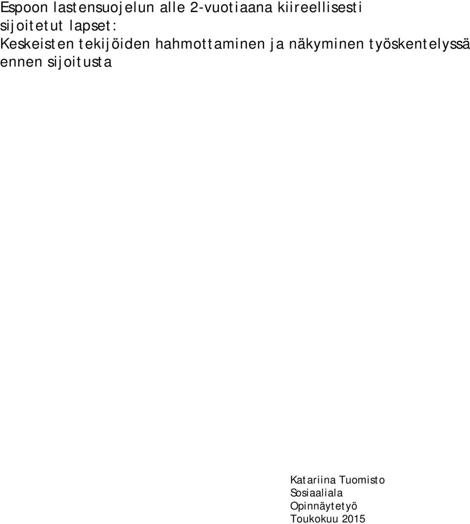 tekijöiden hahmottaminen ja näkyminen työskentelyssä