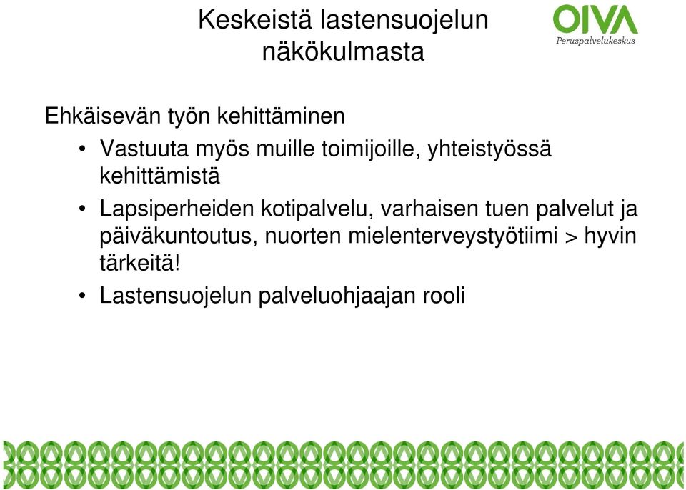 Lapsiperheiden kotipalvelu, varhaisen tuen palvelut ja päiväkuntoutus,