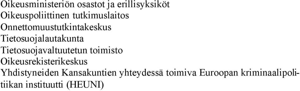Tietosuojavaltuutetun toimisto Oikeusrekisterikeskus Yhdistyneiden