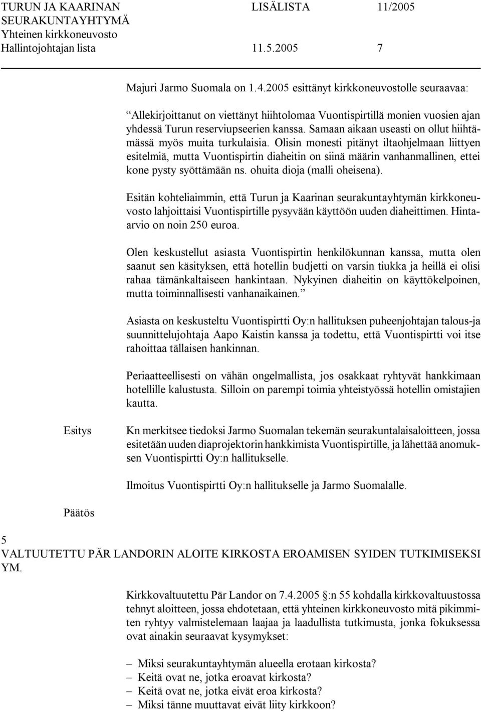 Samaan aikaan useasti on ollut hiihtämässä myös muita turkulaisia.