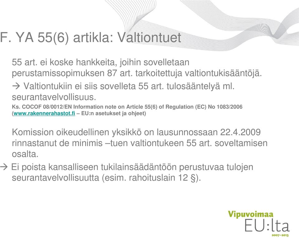 COCOF 08/0012/EN Information note on Article 55(6) of Regulation (EC) No 1083/2006 (www.rakennerahastot.