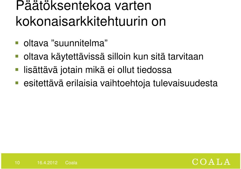 tarvitaan lisättävä jotain mikä ei ollut tiedossa