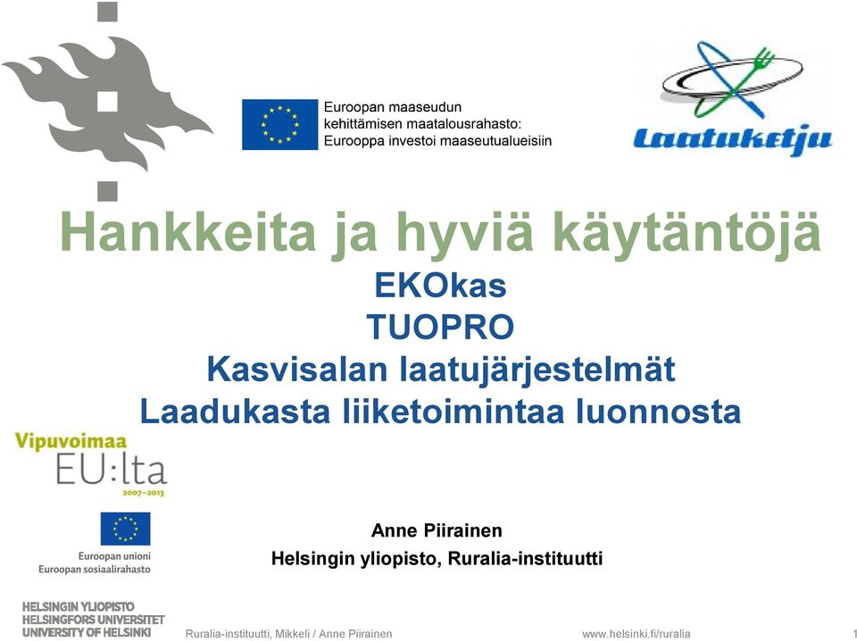 Piirainen Helsingin yliopisto, Ruralia-instituutti