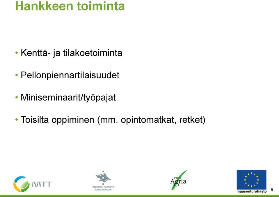 Pellonpiennartilaisuudet