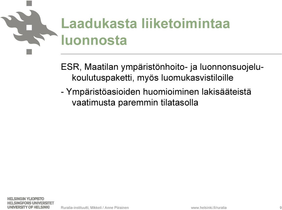 Ympäristöasioiden huomioiminen lakisääteistä vaatimusta paremmin
