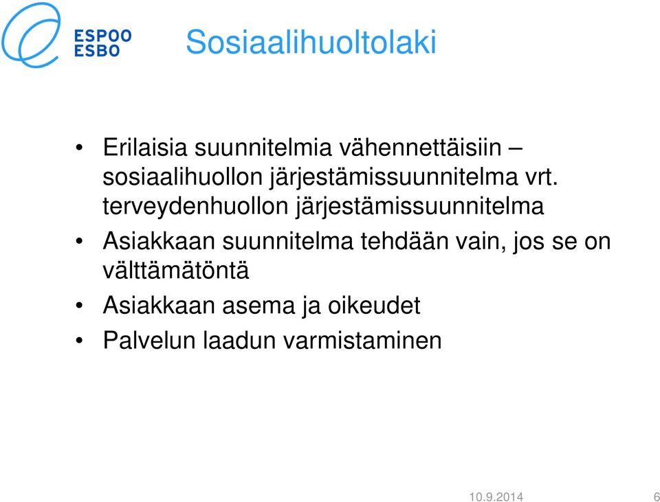 terveydenhuollon järjestämissuunnitelma Asiakkaan suunnitelma