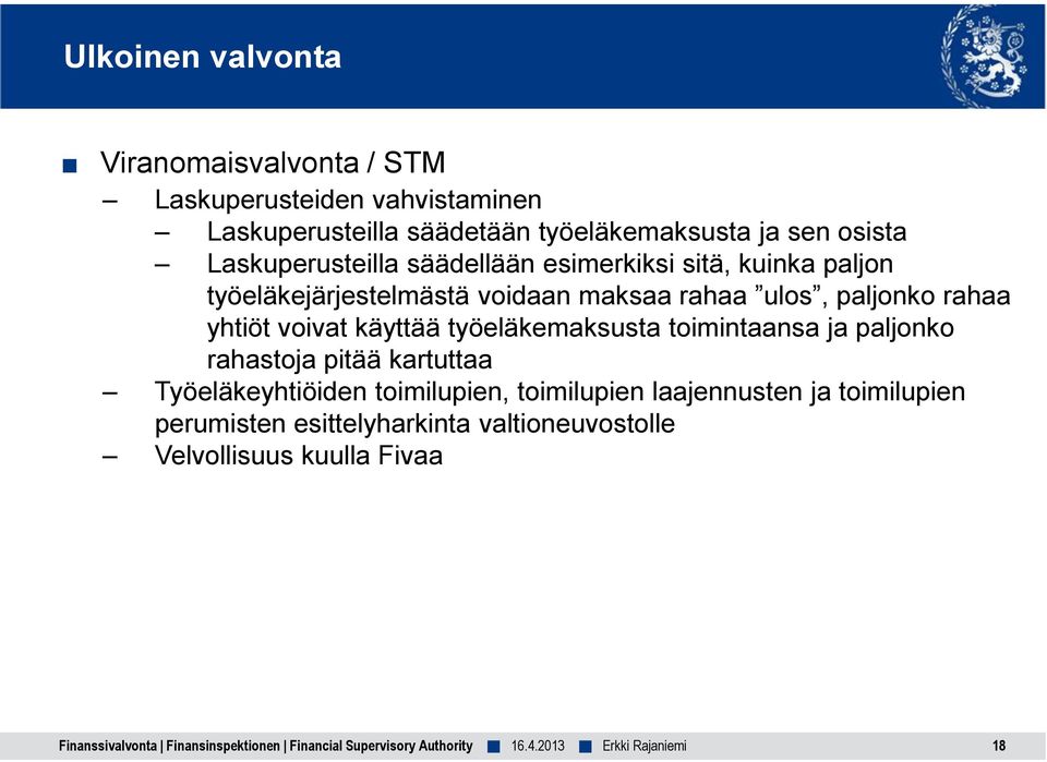 paljonko rahaa yhtiöt voivat käyttää työeläkemaksusta toimintaansa ja paljonko rahastoja pitää kartuttaa Työeläkeyhtiöiden