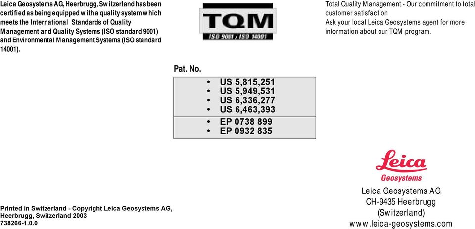 Total Qualy Managemt - Our commmt to total customer satisfaction Ask your local Leica Geosystems agt for more information about our TQM program. Pat. No.