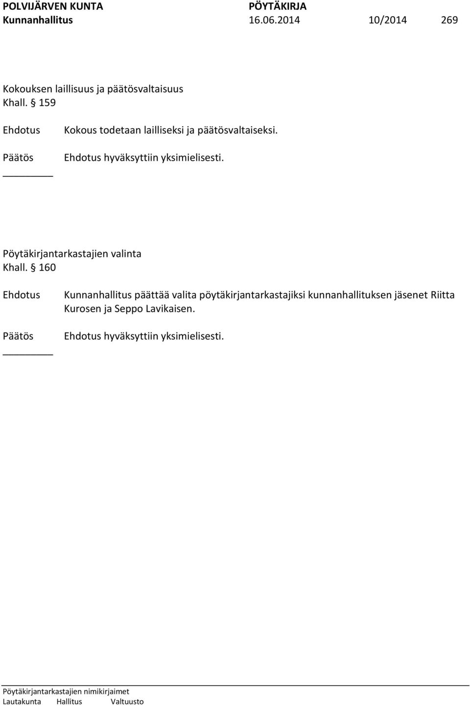 Pöytäkirjantarkastajien valinta Khall.