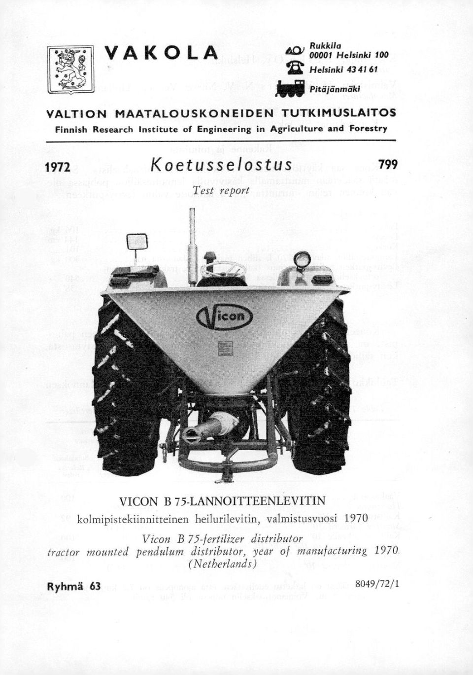 Test report VICON B 75-LANNOITTEENLEVITIN kolmipistekiinnitteinen heilurilevitin, valmistusvuosi 1970 V icon B