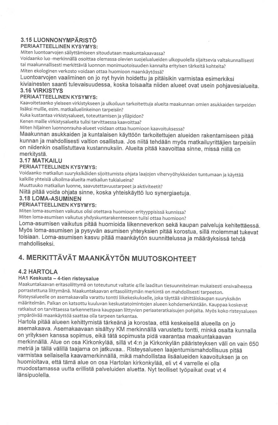 kohteita? Miten ekologinen verkosto voidaan ottaa huomioon maankäytössä?