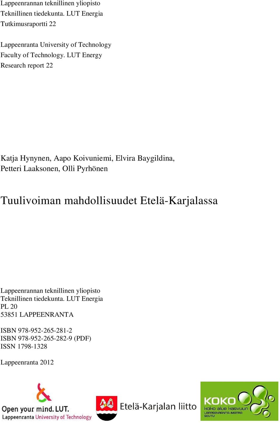LUT Energy Research report 22 Katja Hynynen, Aapo Koivuniemi, Elvira Baygildina, Petteri Laaksonen, Olli Pyrhönen