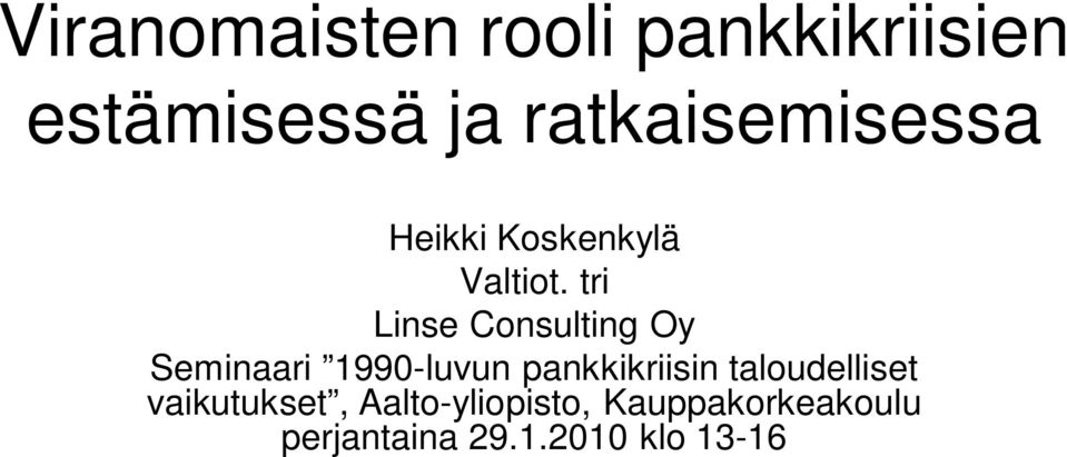 tri Linse Consulting Oy Seminaari 1990-luvun pankkikriisin