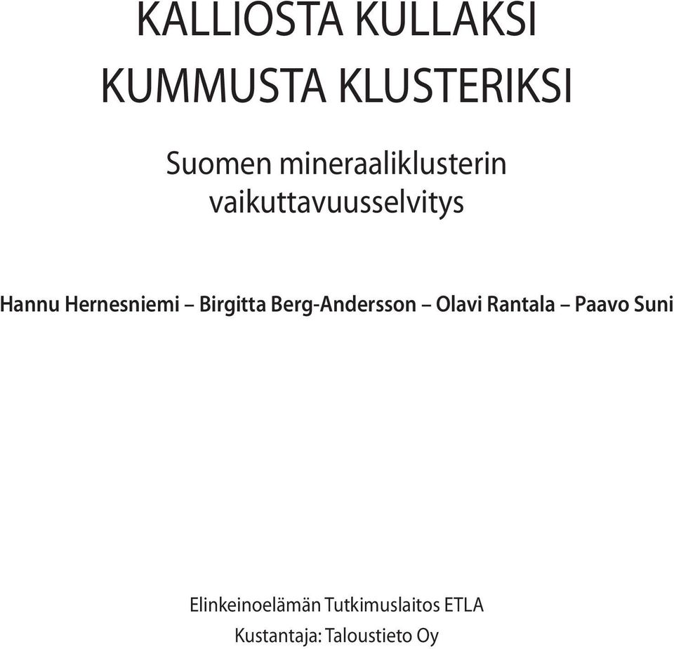 Hernesniemi Birgitta Berg-Andersson Olavi Rantala