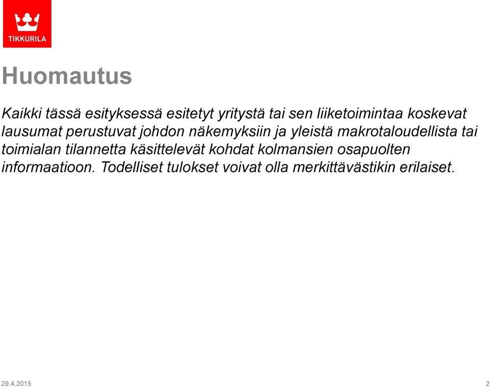 makrotaloudellista tai toimialan tilannetta käsittelevät kohdat kolmansien