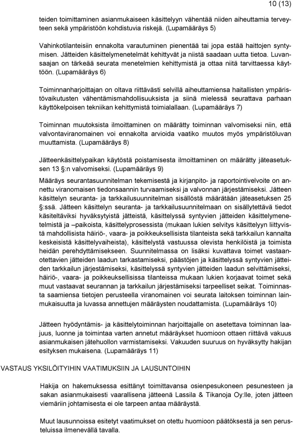 Luvansaajan on tärkeää seurata menetelmien kehittymistä ja ottaa niitä tarvittaessa käyttöön.