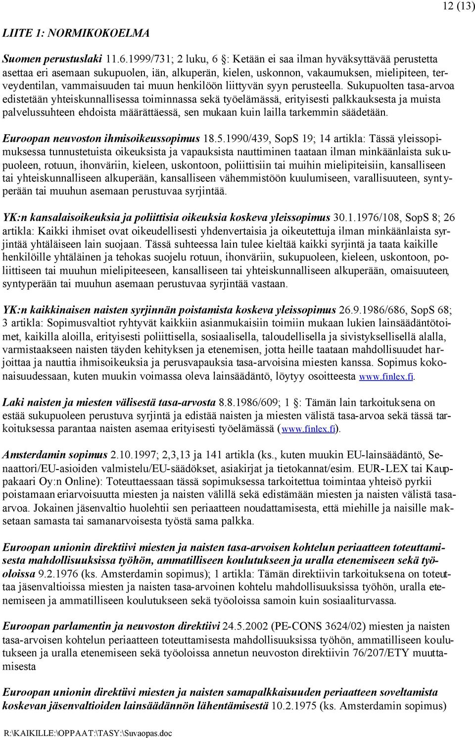 henkilöön liittyvän syyn perusteella.