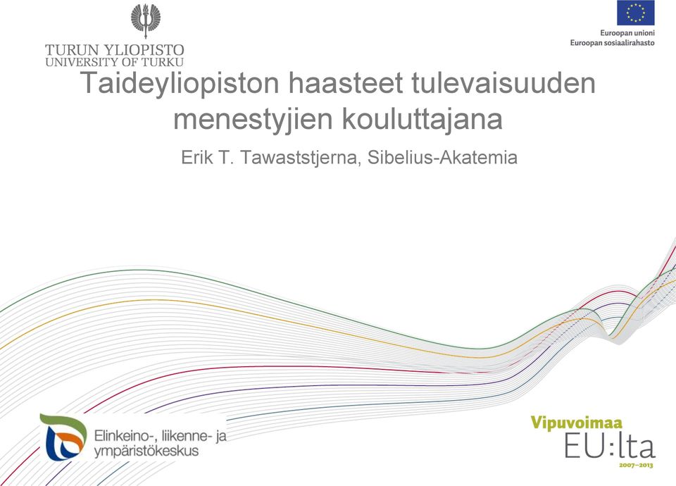 kouluttajana Erik T.