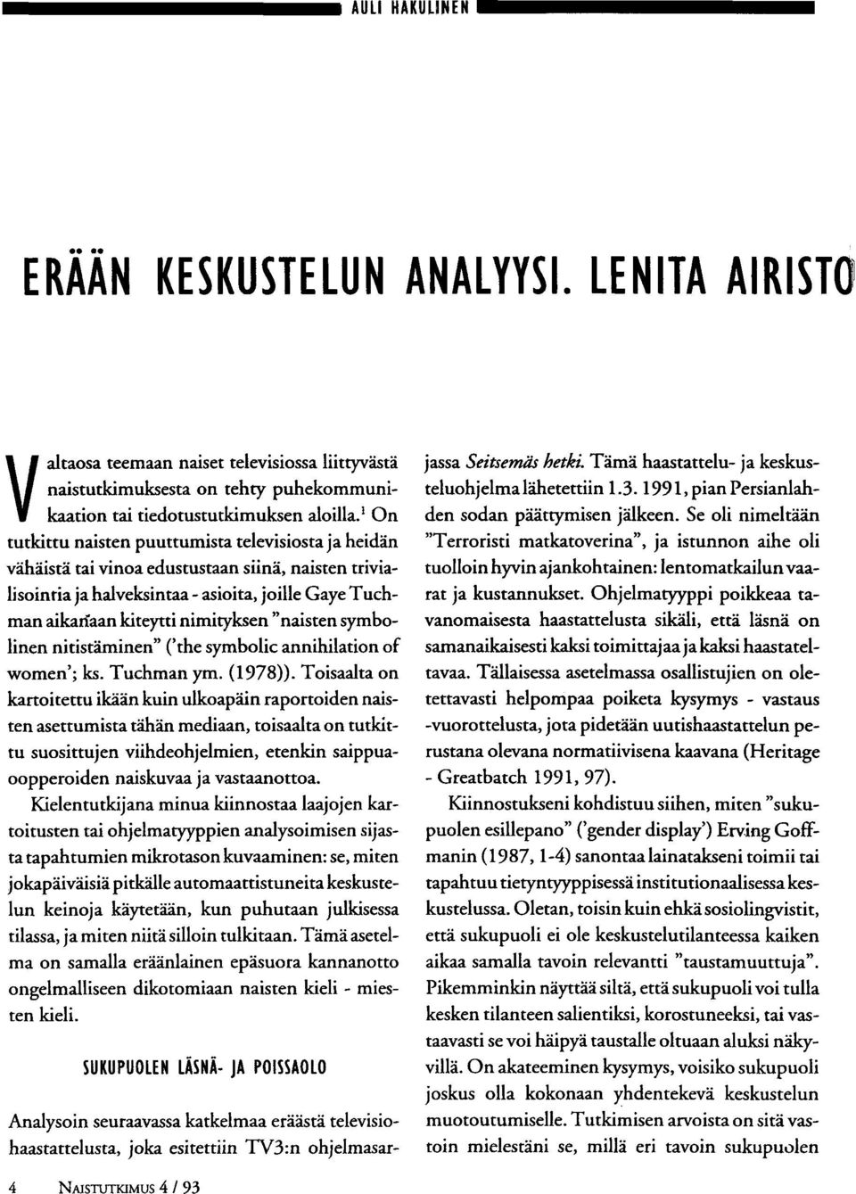 liittyvästä naistutkimuksesta on tehty puhekommunikaation