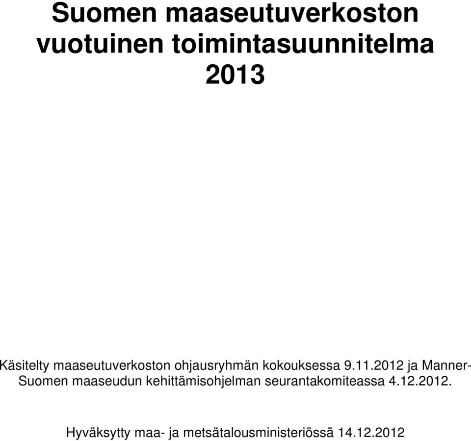 2012 ja Manner- Suomen maaseudun kehittämisohjelman