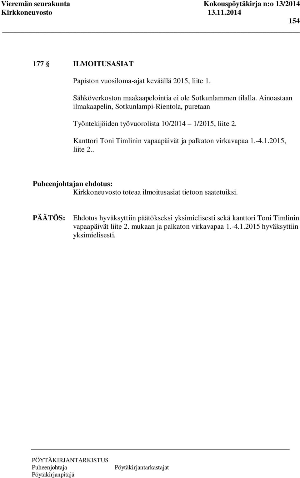 Kanttori Toni Timlinin vapaapäivät ja palkaton virkavapaa 1.-4.1.2015, liite 2.