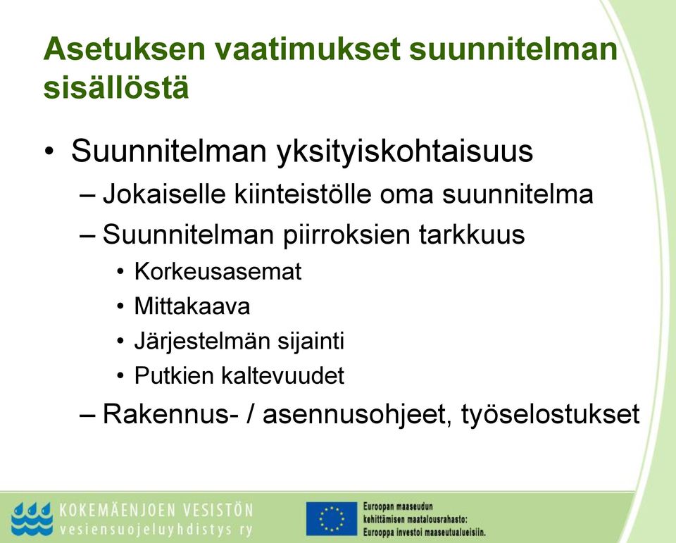 Suunnitelman piirroksien tarkkuus Korkeusasemat Mittakaava