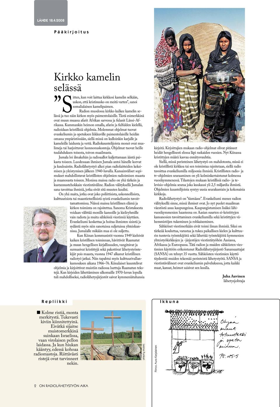Kummankin heimon omalla, afarin ja fulfulden kielellä, radioidaan kristillisiä ohjelmia.