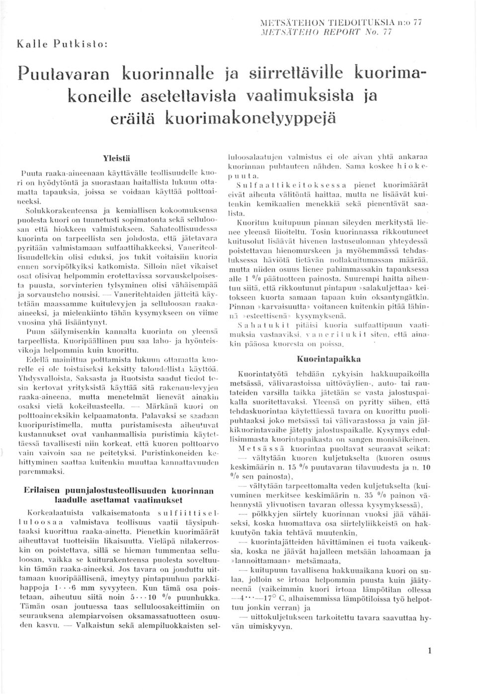 töntii ja suo rastaan haitallis ta lukuun o ttamatta tapa uks ia, joissa se voidaan käyltäii poltloaineeksi.