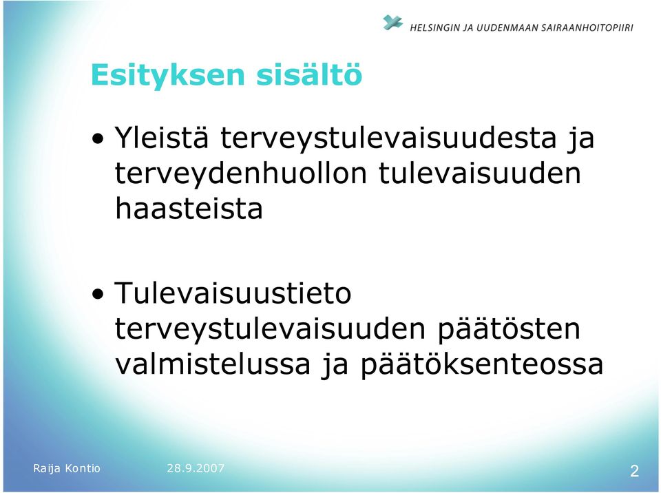 tulevaisuuden haasteista Tulevaisuustieto