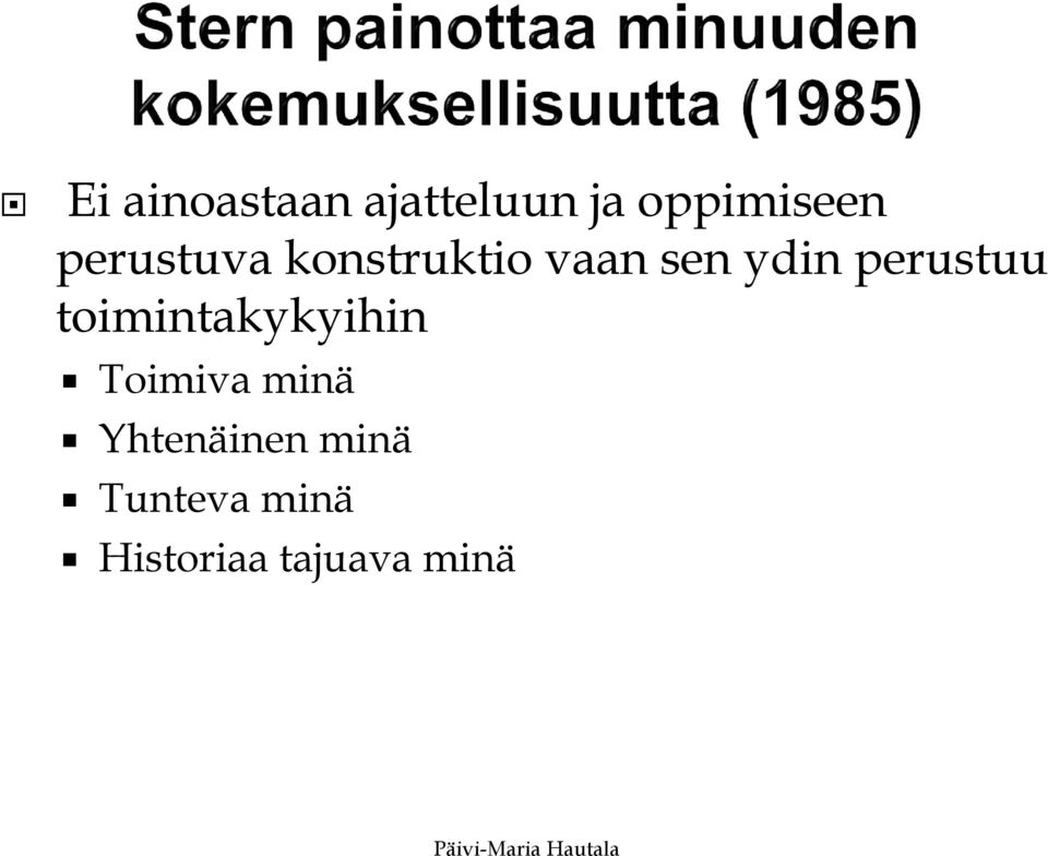 perustuu toimintakykyihin Toimiva minä