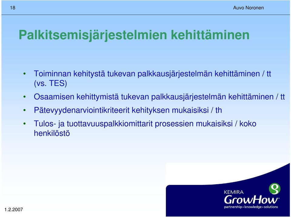 TES) Osaamisen kehittymistä tukevan palkkausjärjestelmän kehittäminen / tt