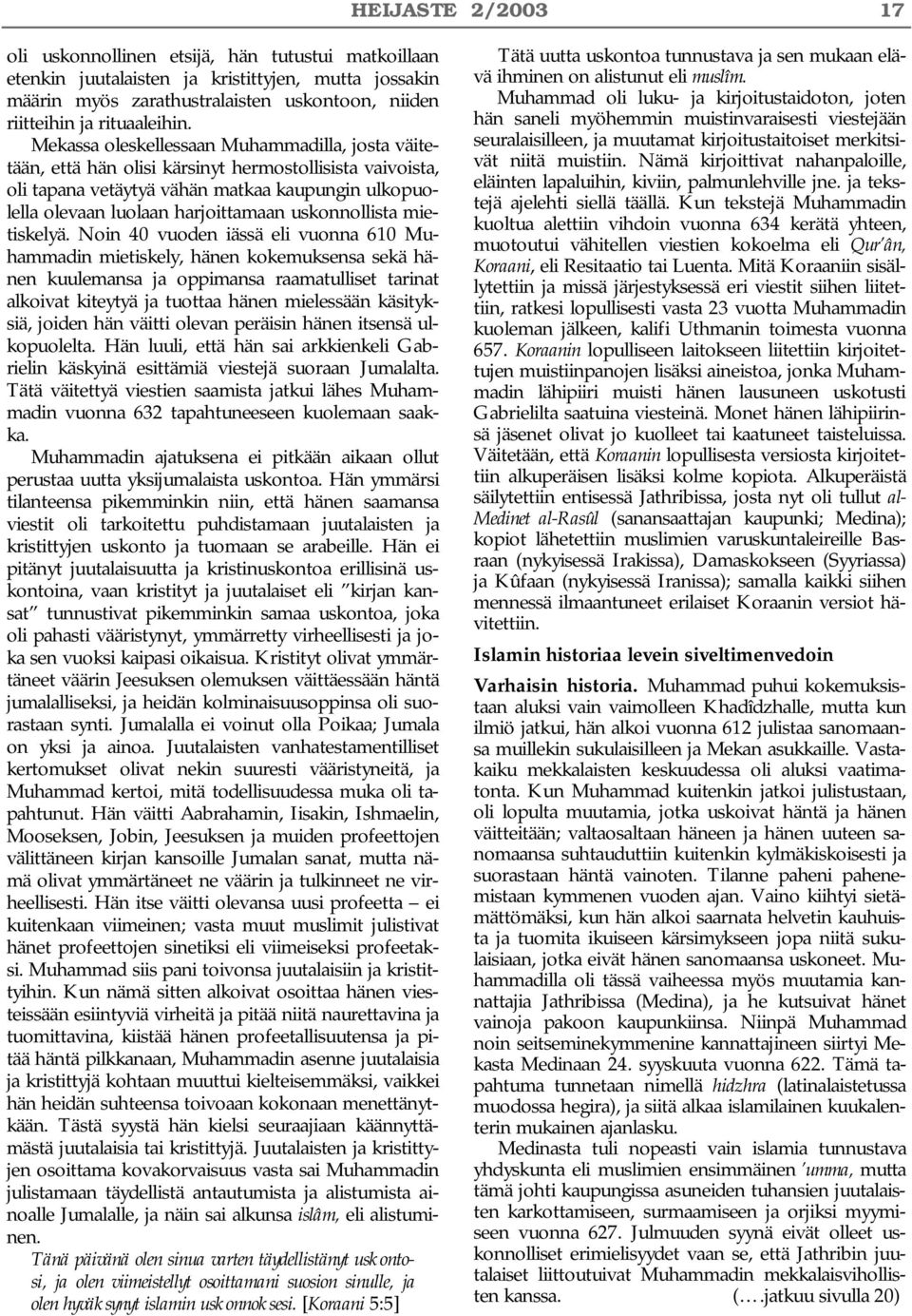 uskonnollista mietiskelyä.