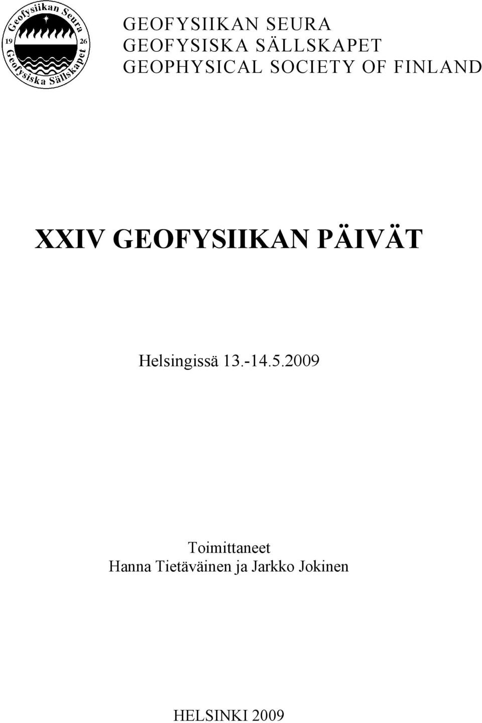 GEOFYSIIKAN PÄIVÄT Helsingissä 13.-14.5.